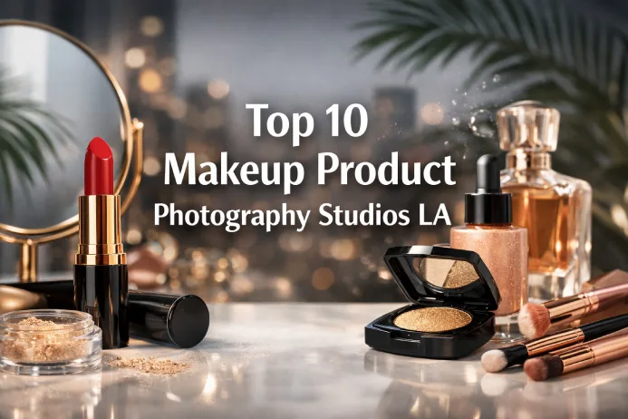 Top 10 Makeup Product Photography Studios LA
